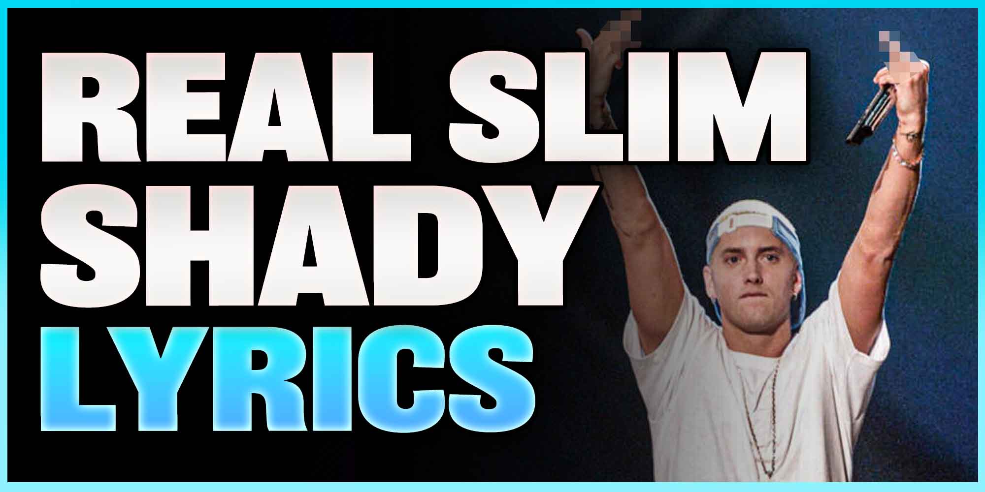 The Real Slim Shady Lyrics ?width=6000&height=3000&name=The Real Slim Shady Lyrics 